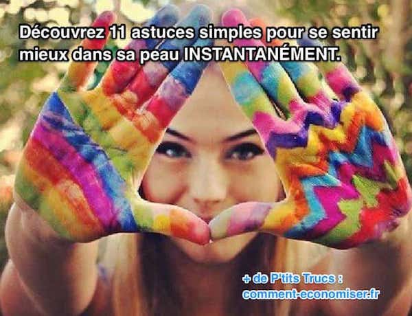 Astuces Simples Pour Se Sentir Mieux Dans Sa Peau Instantan Ment