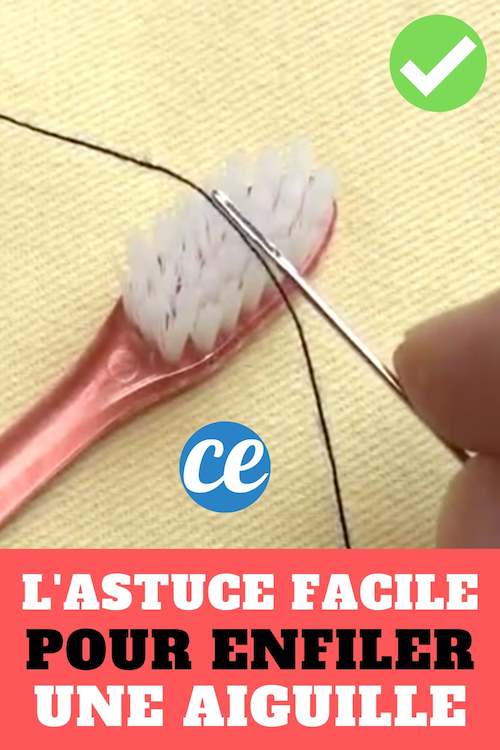 L Astuce De Couturi Re Pour Enfiler Une Aiguille Avec Une Brosse Dents