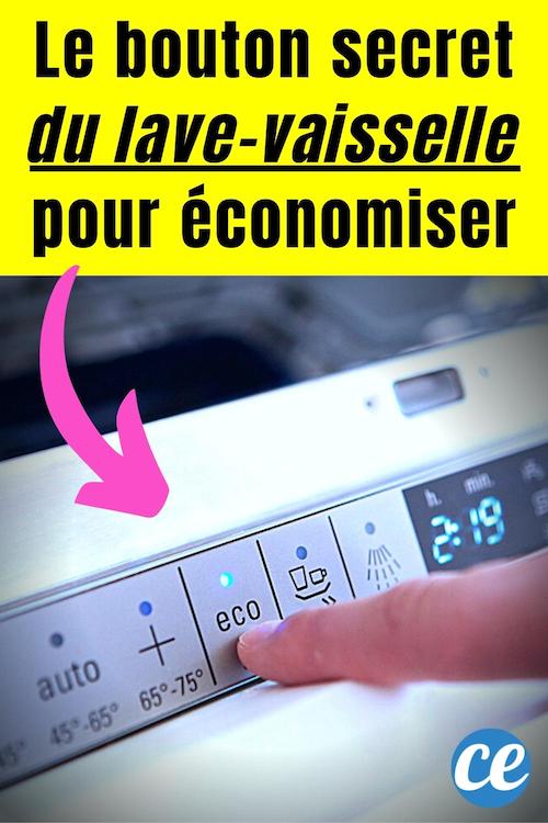 Voici le Bouton Secret du Lave Vaisselle Il Vous Fait Économiser