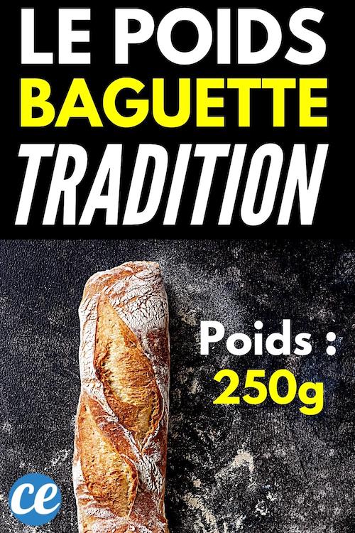 Quel Est Le Poids D Une Baguette Tradition