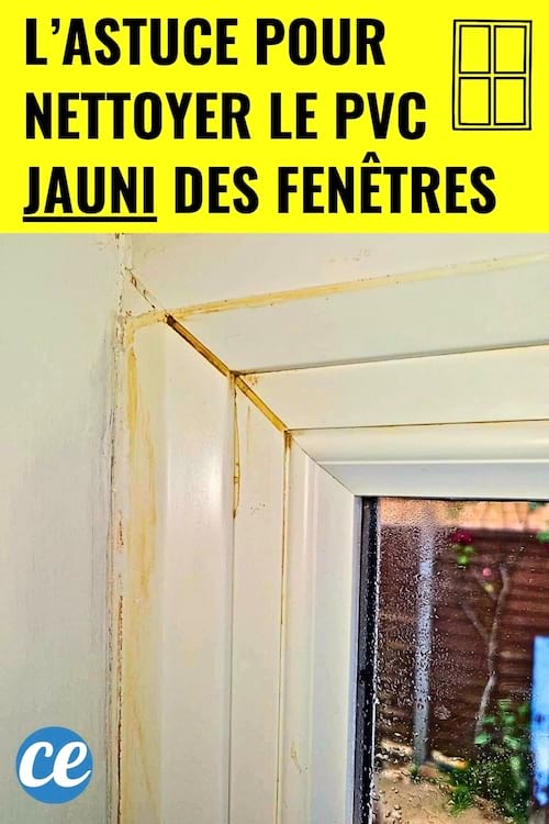 Comment Nettoyer le PVC Jauni des Fenêtres Facilement