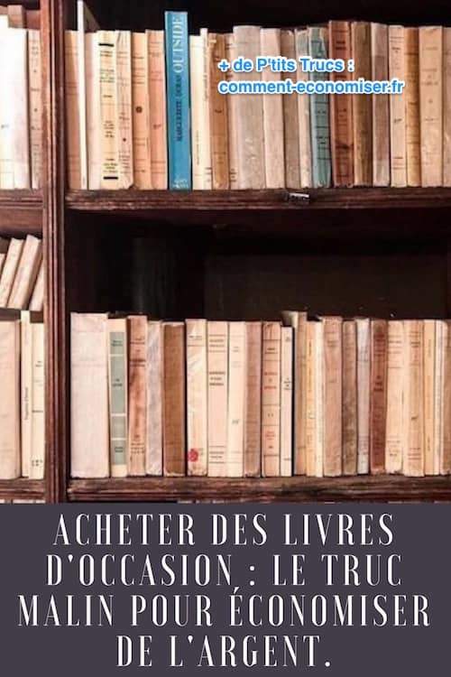 pour faire des économies sur l'achat des livres, achetez des livres d'occasion
