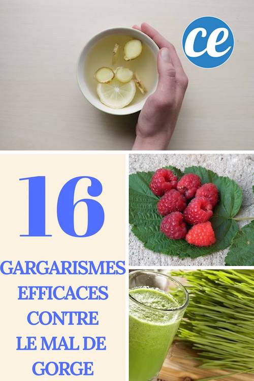 16 gargarismes naturels et efficaces pour soulager un mal de gorge