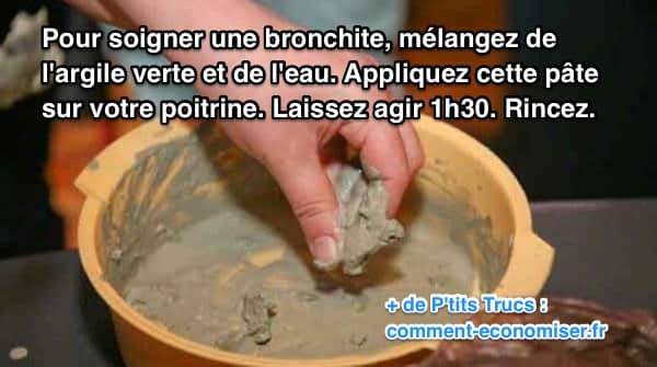 pour soigner une bronchite, faite un cataplasme d'argile sur la poitrine