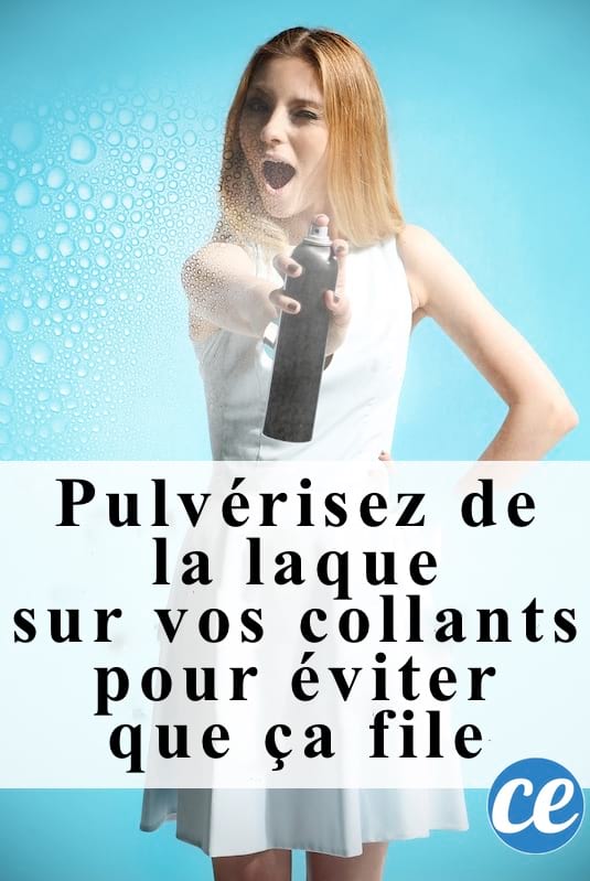 éviter qu'un collant file avec laque à cheveux