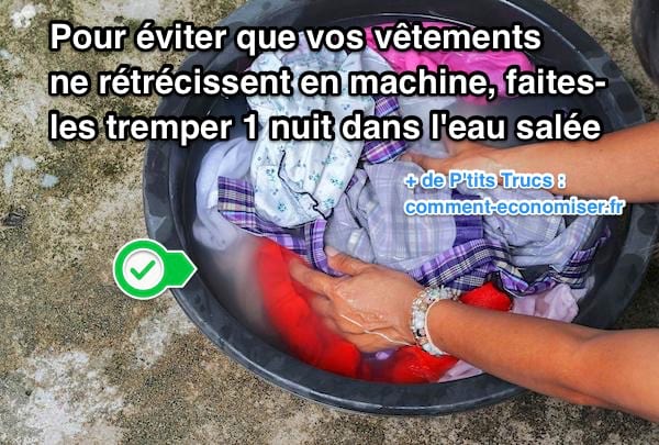 astuce pour éviter que vêtements ne rétrécissent en machine