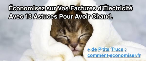 13 astuces pour economiser sur vos factures d'electricité