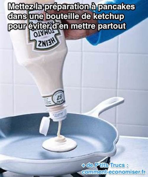 Mettez la préparation à pancakes dans une bouteille de ketchup pour éviter d'en mettre partout