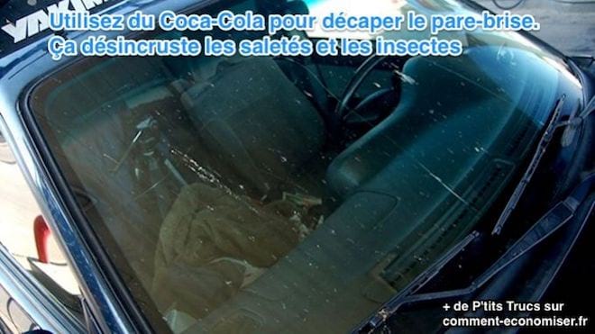 utilisez du coca pour laver votre pare brise et désincruster saletés et insectes