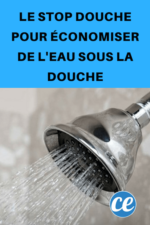 Le Stop-Douche Pour Économiser de l'Eau Sous la Douche.