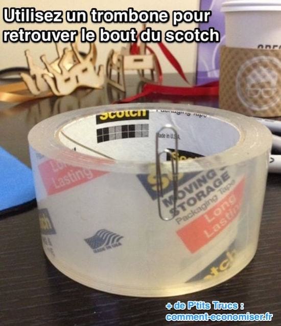 Utilisez un trombone pour  retrouver le bout du scotch