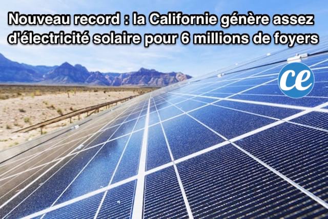 La californie fournit de l'énergie solaire pour 6 millions de foyers
