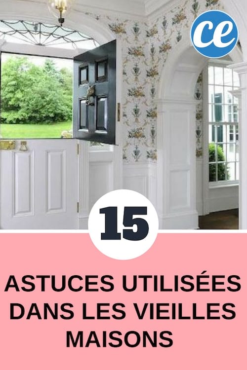 des astuces pratiques utilisées dans les vieilles maison