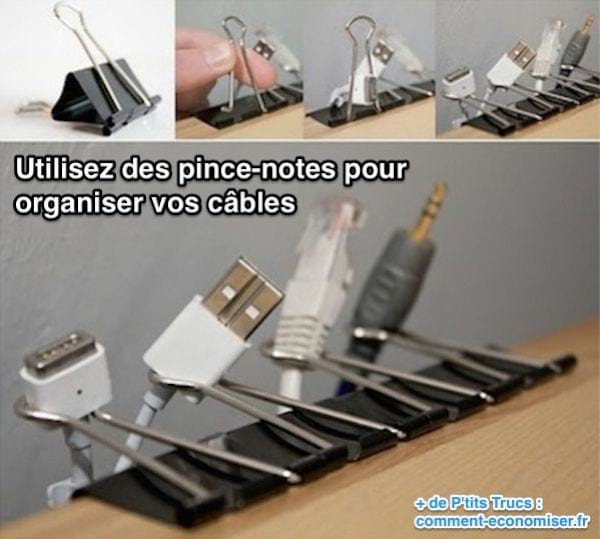 Utilisez des pince-notes pour organiser vos câbles