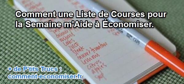 une liste de courses est utile pour faire des économies
