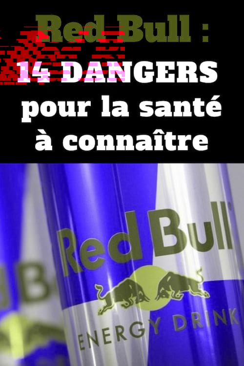 14 Dangers du Red Bull Pour Votre Santé Et Celle de Vos Enfants.