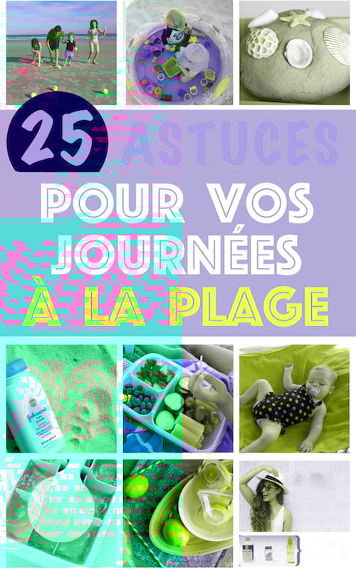 25 trucs et astuces pour vos journées à la plage