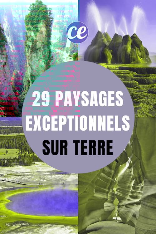 29 paysages exceptionnels sur terre à connaître
