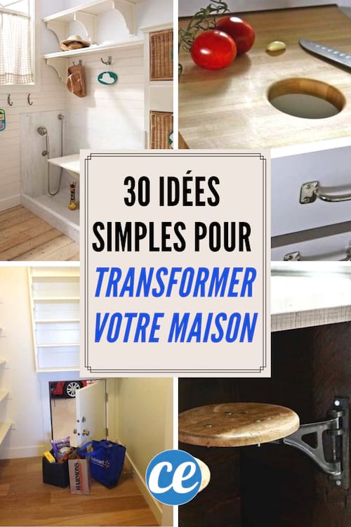 30 idées simples et économiques pour transformer votre maison