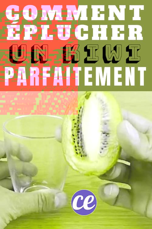 Comment éplucher un kiwi avec un verre facilement et rapidement