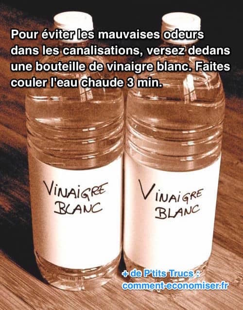 le vinaigre permet d'entretenir les canalisations et d'éviter les mauvaises odeurs