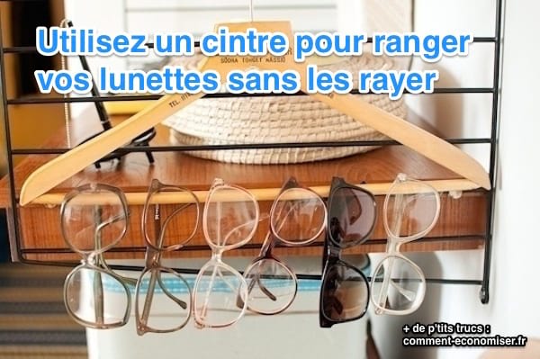 utiliser cintre pour ranger lunettes