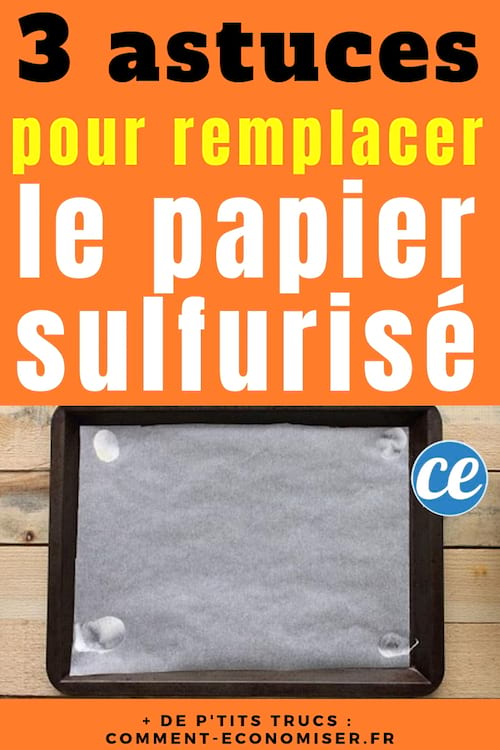 Par quoi remplacer le papier sulfurisé ?