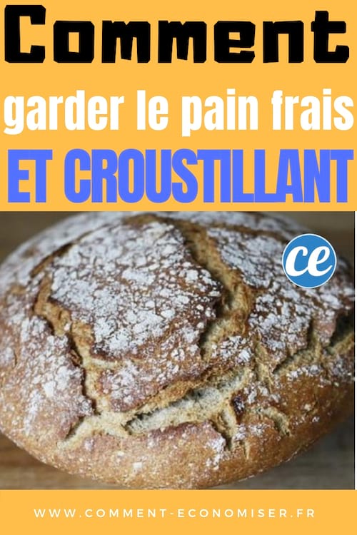 L'astuce pour conserver le pain croustillant est de le mettre dans un endroit frais et sec.