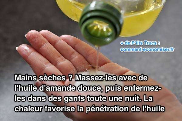 Pour ne plus avoir les mains sèches, massez les avec l'huile d'amande douce puis portez une paire de gants