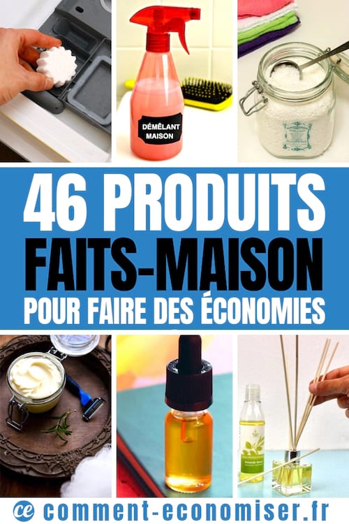 46 recettes FACILES de produits faits-maison pour vous aider à faire des ÉCONOMIES