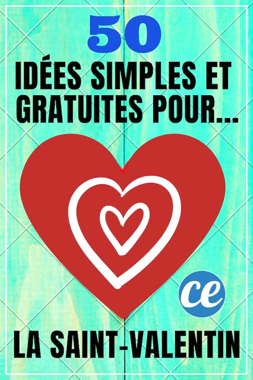 50 Idees Simples Et Gratuites Pour La Saint Valentin