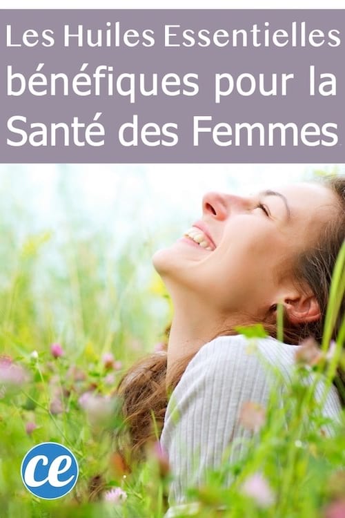les bienfaits de 14 huiles essentielles pour le bien-être et la santé des femmes