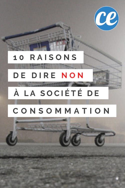10 Bonnes Raisons De Dire Non A La Societe De Consommation