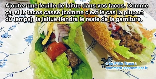 De la laitue dans les tacos pour éviter que le contenu ne tombe