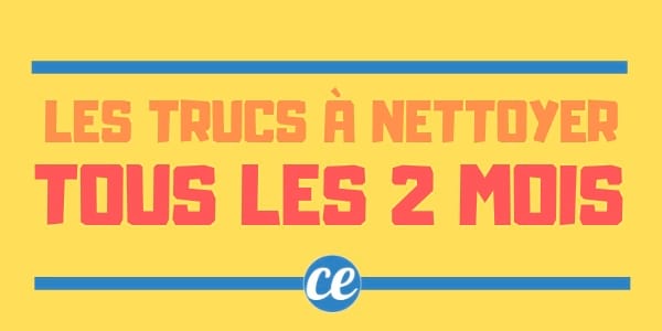 Enfin un guide de nettoyage pour les endroits de la maison auxquels on pense rarement !