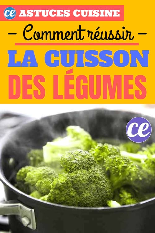 Combien De Temps Faut-il Cuire Les Légumes ? Le Guide Selon Le Type de Cuisson