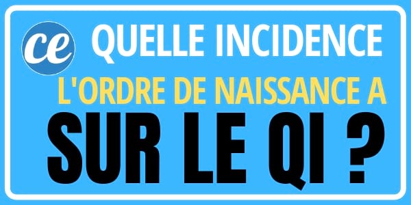 L'incidence de l'ordre de naissance sur la QI