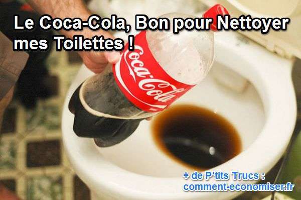 nettoyer cuvette toilette avec coca cola