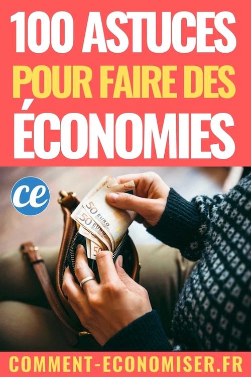 100 astuces faciles pour économiser de l'argent au quotidien
