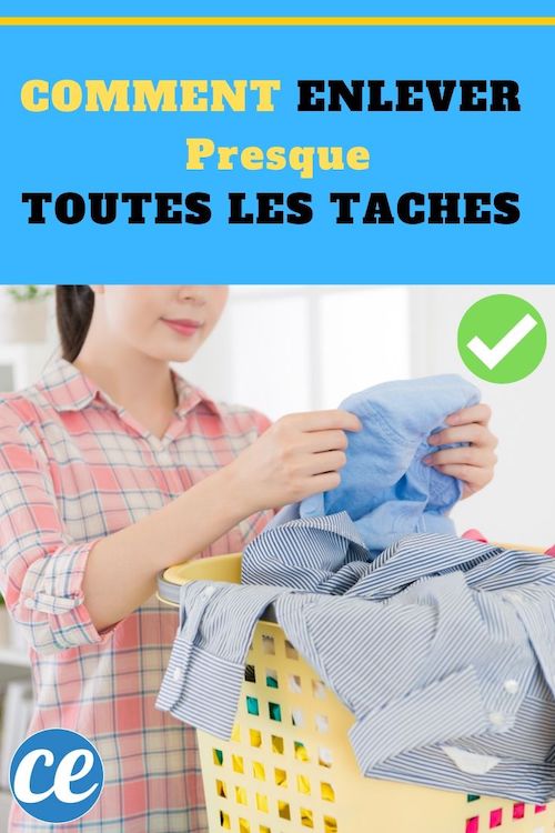 Comment Enlever Presque Toutes Les Taches