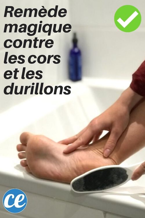 Pieds Qui Puent Remède De Grand-mère Le Remède Magique Pour Dire Adieu Aux Cors Et Durillons Sur Les Pieds.