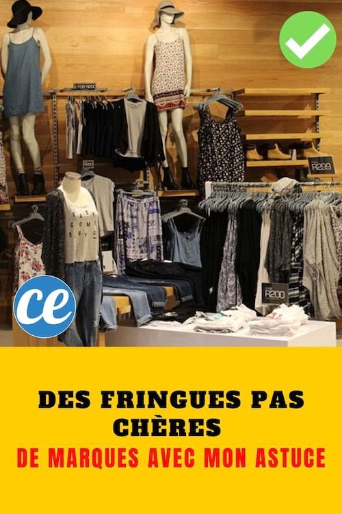 Des Fringues pas Ch res de Marques avec mon Astuce