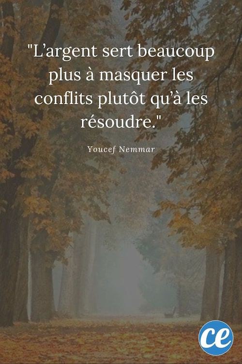 L'argent sert beaucoup plus à masquer les conflits plutôt qu'à les résoudre.