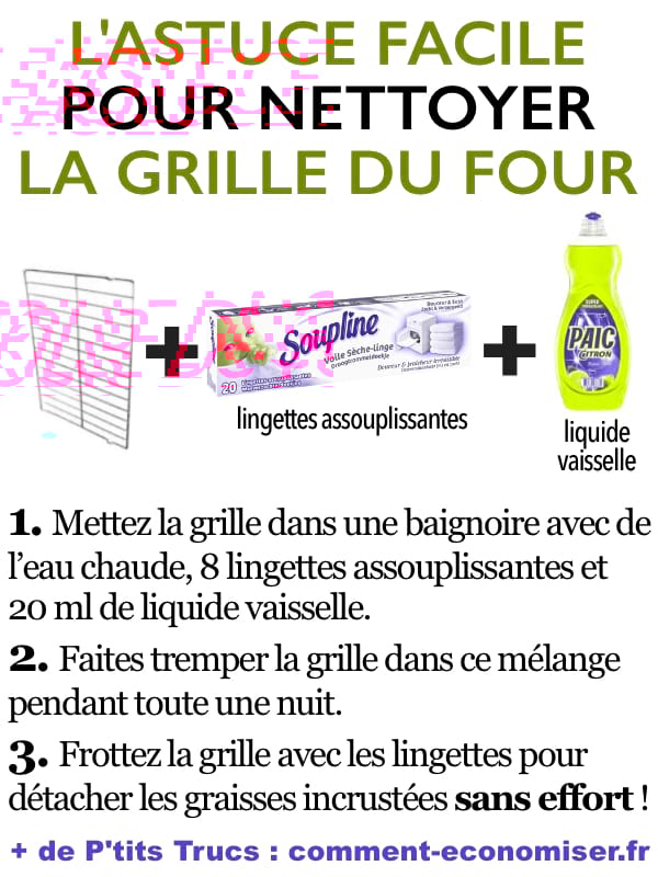 Utilisez du liquide vaisselle et des lingettes assouplissantes pour nettoyer la grille du four.