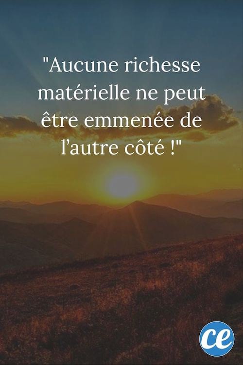Aucune richesse matérielle ne peut être emmenée de l’autre côté !