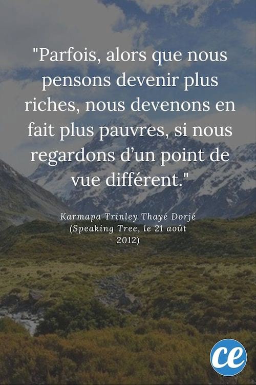 Parfois, alors que nous pensons devenir plus riches, nous devenons en fait plus pauvres, si nous regardons d'un point de vue différent.