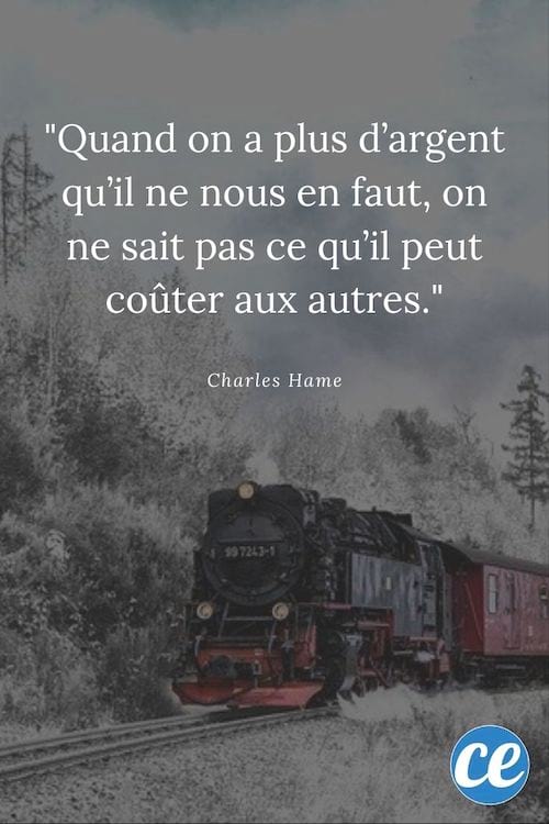 Quand on a plus d'argent qu'il ne nous en faut, on ne sait pas ce qu'il peut coûter aux autres.