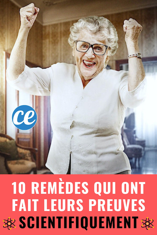 10 Remèdes De Grand-Mère Qui Ont Fait Leurs Preuves Scientifiquement.