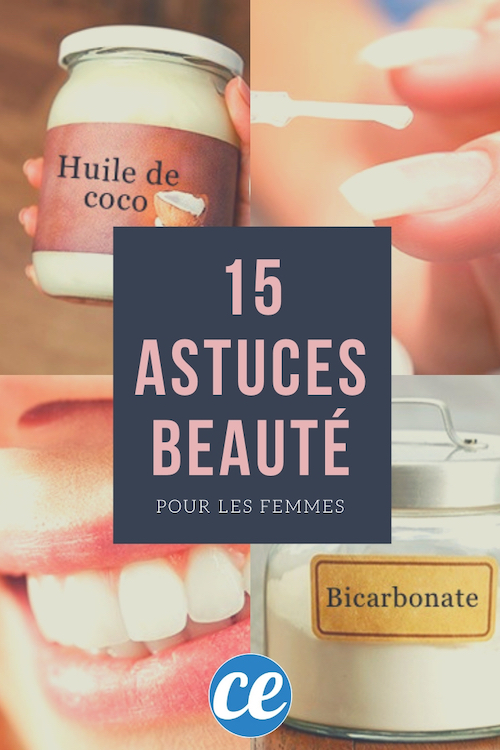 15 Astuces Beauté Que Toutes Les Femmes Devraient Connaître.