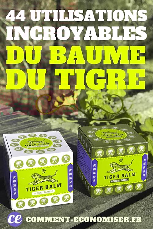 44 Utilisations Stupéfiantes Du Baume du Tigre (Que Personne Ne Connaît).